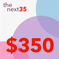 The Next 35 – $350